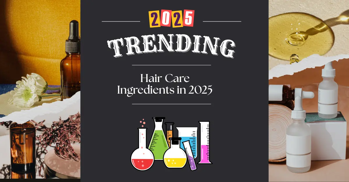 Trending Hair Care Ingredients in 2025 – What’s Hot in the Haircare Industry
